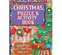 Super Fun Christmas Puzzle & Activity Book For Kids 4 - 9: Word Searches, Scrambles, Mazes, Hidden Picture Puzzles, Coloring Pages, Would You Rather ... (Christmas Holiday Puzzle And Activity Books)