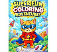 Super Fun Coloring Adventures for Kids Ages 3-6: Cute Animals, Dinosaurs, Princesses & Fairies to Color - A Fun and Easy Coloring Book for Preschool and Kindergarten Kids