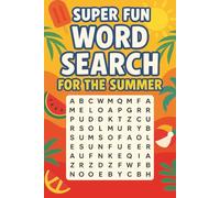 Super Fun Word Search For The Summer: Enjoy This Fun Summer Themed Puzzle Book