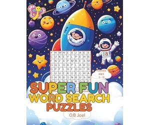 Super Fun Word Search Puzzles: For Kids Ages 5 to 10