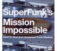 Super Funk's Mission Impossible: Hard To Find And Unreleased Funk Masters by Various Artists (2011-07-05)