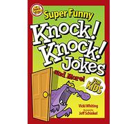 Super Funny Knock-Knock Jokes and More for Kids (Happy Fox Books) Over 200 Jokes, Puns, and Riddles for Kids - From the Creative Minds at Kid Scoop, for Children Ages 5-10 to Tell Friends and Parents