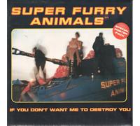 Super Furry Animals - If You Don't Want Me To Destroy You [7" VINYL]