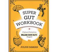 Super Gut Workbook: Profound Points from William Davis M.D's Nuggets