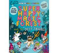 Super Happy Magic Forest and the Deep Trouble – NOW IN COLOUR! – Oxford University Press
