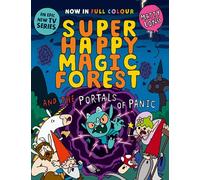 Super Happy Magic Forest and the Portals of Panic - NOW IN COLOUR! - Oxford University Press
