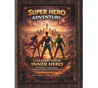 Super Hero Adventure |A Stress-Relieving Escape for Adults Who Deserve a Break| Premium High quality Pages: Escape the Ordinary |A Break from the Noise