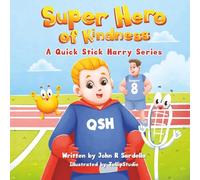 Super Hero of Kindness: A Quick Stick Harry Series