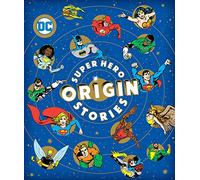 Super Hero Origin Stories (DC Super Heroes)