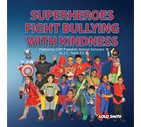 Super Heroes Fight Bullying With Kindness: Featuring CDF Freedom School Scholars at J.C. Nalle ES