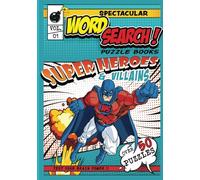 Super Heroes & Villains Word Search Puzzle Book VOL 01: Word Searches with Easy to Read Print about Comic Book Heroes and Villains, Action Heroes, ... Gift for Vacations, Holidays and Free Times