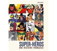 Super-héros : Une histoire française