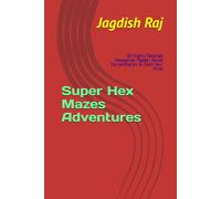 Super Hex Mazes Adventures: 30 Highly Detailed Hexagonal Mazes | Boost Concentration & Calm Your Mind