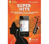 Super Hits for Alto Saxophone : Solo Arrangements of 15 Chart Breakers with Audio Accompaniment