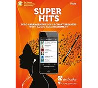 Super Hits for Flute. Solo Arrangements of 15 Chart Breakers with Audio Accompaniment