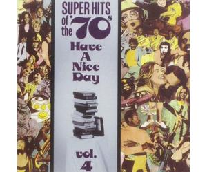 Super Hits of the '70s: Have a Nice Day, Vol. 4 by Various Artists New & Sealed