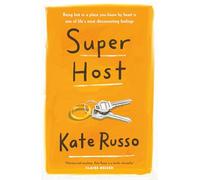 Super Host: the charming, compulsively readable novel of life, love and loneliness