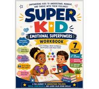 Super Kid Feelings Workbook: A Fun Social-Emotional Learning Journey for Kids to Understand Feelings, Build Coping Skills, and Grow Emotional Confidence
