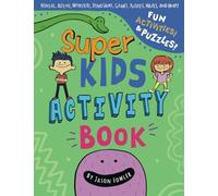 Super Kids Activity Book: Fun Puzzles and Activities for Ages 5 and up - Spot the Difference, Mazes, Creative Drawing, Word Searches, Hidden Objects, Coloring Pages and More!