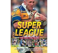 Super League: The First Ten Years