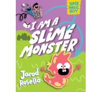 Super Magic Boy: I Am a Slime Monster : (A Graphic Novel)