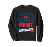 Super Mamie Édition Limitée Cadeau Original pour Grand-mère Sweatshirt