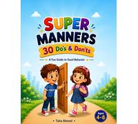 SUPER MANNERS: 30 Do's & Don'ts
