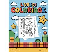 Super Maʀó Livre De Coloriage: Le cadeau parfait pour les amateurs de jeux, d’aventure et de détente !