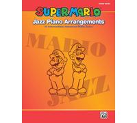 Super Mario Jazz Piano Arrangements: 15 Intermediate-Advanced Piano Solos