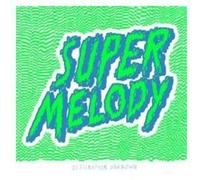 Super Melody - Destination Unknown