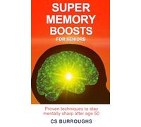 Super Memory Boosts for Seniors: Proven Techniques to Stay Mentally Sharp After Age 50