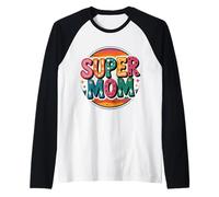 Super Mom - for The Best Mummy Ever Raglan Baseball Tee