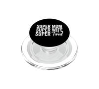 Super Mom Super Wife Super Tired Funny Mother Parent Saying PopSockets PopGrip for MagSafe