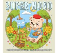 Super Mono Libro Para Colorear Para Adultos: Dibujos sencillos y bonitos para relajarse y aliviar el estrés