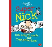 Super Nick - Ich zeig's euch, ihr Dumpfbacken:, Peirce, Spangler.