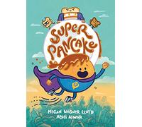 Super Pancake: (A Graphic Novel) (Super Pancake (#1))