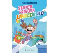 Super Princesa Unicornio 1 (Novela Gráfica) / Super Unicorn Princess Book 1 (a Graphic Novel)
