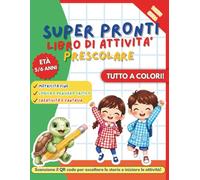 Super pronti libro di attività prescolare: 185 pagine a colori di attività educative, pregrafismo, prelettura, numeri e logica per bambini di 5-6 anni