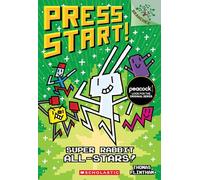 Super Rabbit All-Stars!: A Branches Book (Press Start! #8): Volume 8