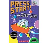Super Rabbit Boy Blasts Off!: A Branches Book (Press Start! #5): Volume 5