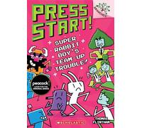 Super Rabbit Boy's Team-Up Trouble!: A Branches Book (Press Start! #10): Volume 10