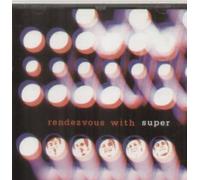 Super - Rendezvous With Super