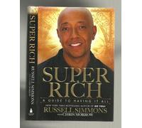 Super Rich: A Guide to Having It All