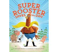 Super Rooster Saves the Day
