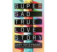 Super Sad True Love Story