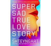 Super Sad True Love Story