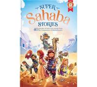 Super Sahaba Stories: 40 episodes of faith and courage (Super Set of Islamic Stories)