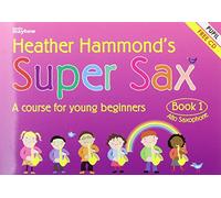 Super Sax Book 1 - Student Book. A course for young beginners