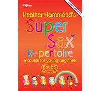 Super Sax Book 2 - Repertoire Book: The Companion Repertoire Book for Super Sax Book 2
