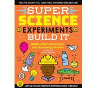SUPER Science Experiments: Build It: Build rockets and racers and test energy forces! (2)